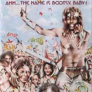Ahh... the name is Bootsy, Baby!
